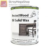 Масло для мебели и деревянных изделий ProtectWood Oil Solid Wax 0.9кг
